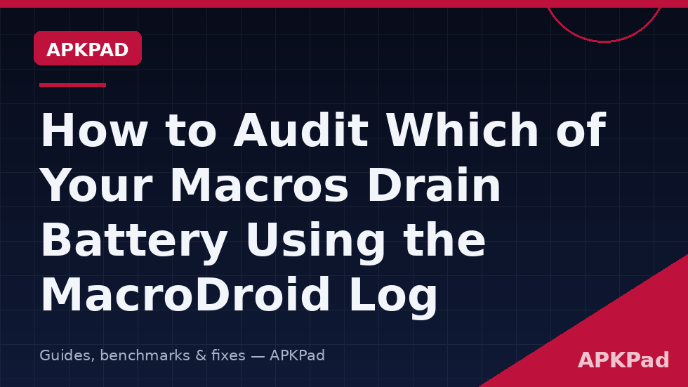 audit macro battery drain macrodroid log showing repeated trigger firings and a looping macro