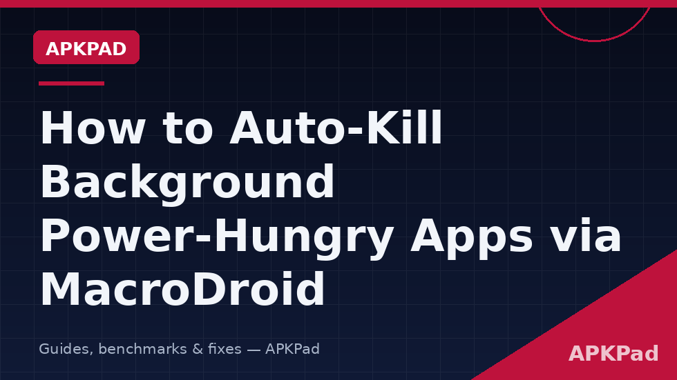 auto kill background apps macrodroid honest guide relaunch cost versus standby drain