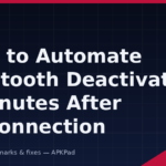 How to Automate Bluetooth Deactivation 5 Minutes After Disconnection