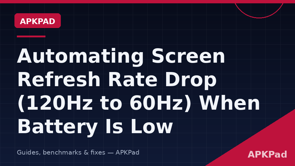 automate screen refresh rate drop low battery macrodroid secure settings requirement