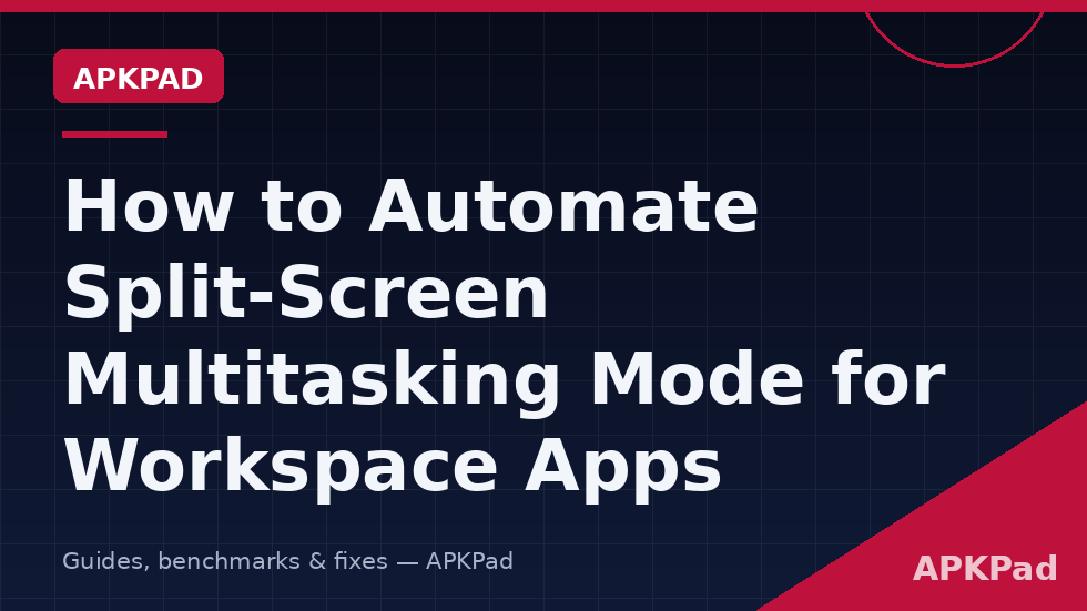 Split-screen workspace apps arranged for automating multitasking mode with MacroDroid