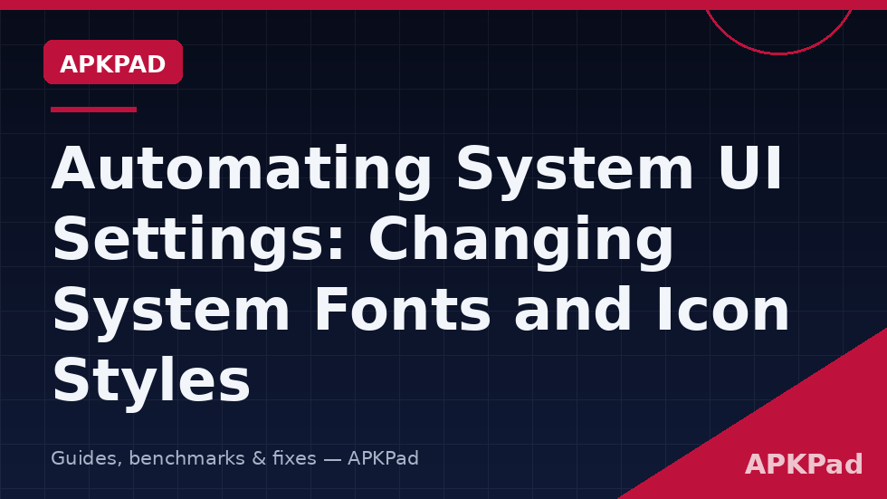 MacroDroid System Setting action automating system UI settings such as fonts, icon styles and animation scales