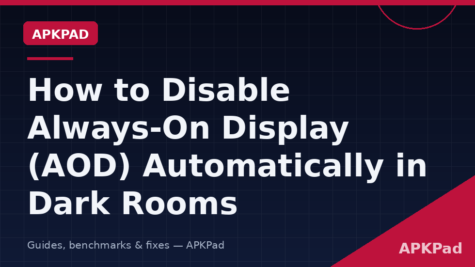 disable always on display dark room macrodroid light sensor schedule hybrid approach