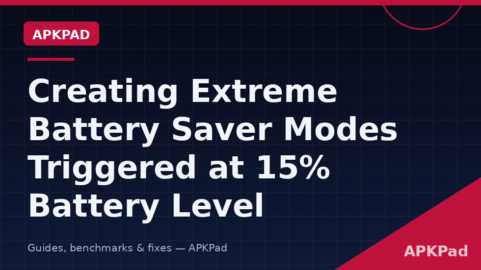 extreme battery saver mode trigger 15 percent macrodroid staged actions table