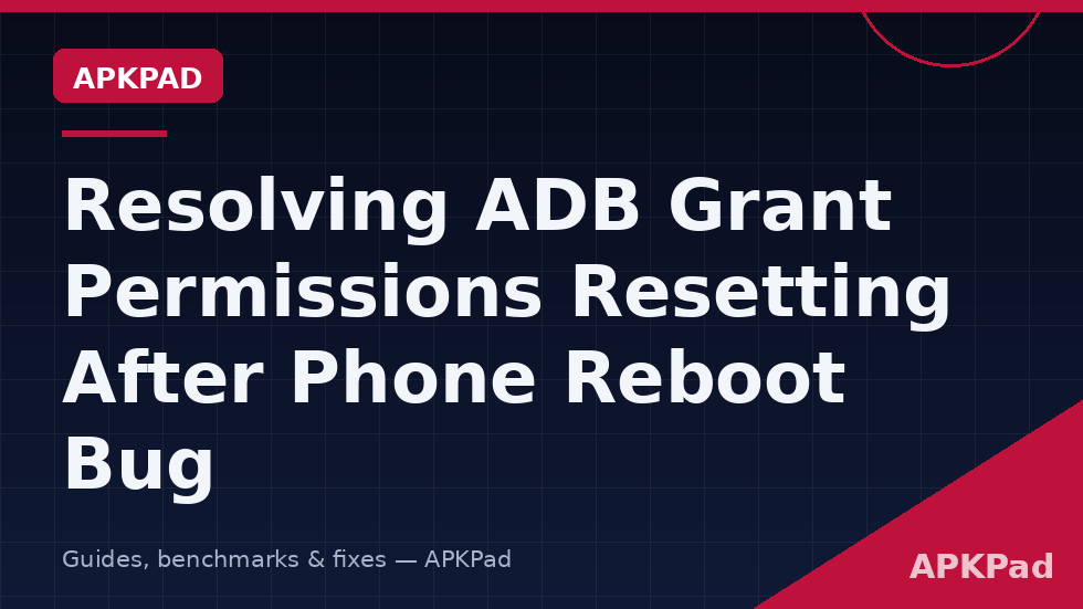 Flowchart showing an ADB permission grant being lost after a phone reboot and restored step by step