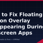 How to Fix Floating Button Overlay Disappearing During Fullscreen Apps