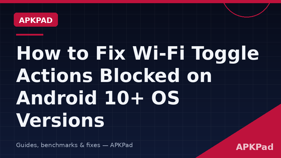 Diagram showing why Wi-Fi toggle actions fail on Android 10 and later, with the helper, settings panel, and redesign routes compared