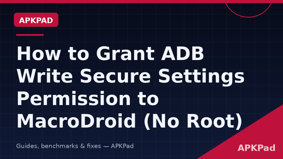 Terminal showing the ADB command to grant WRITE_SECURE_SETTINGS permission to MacroDroid and its Helper app without root