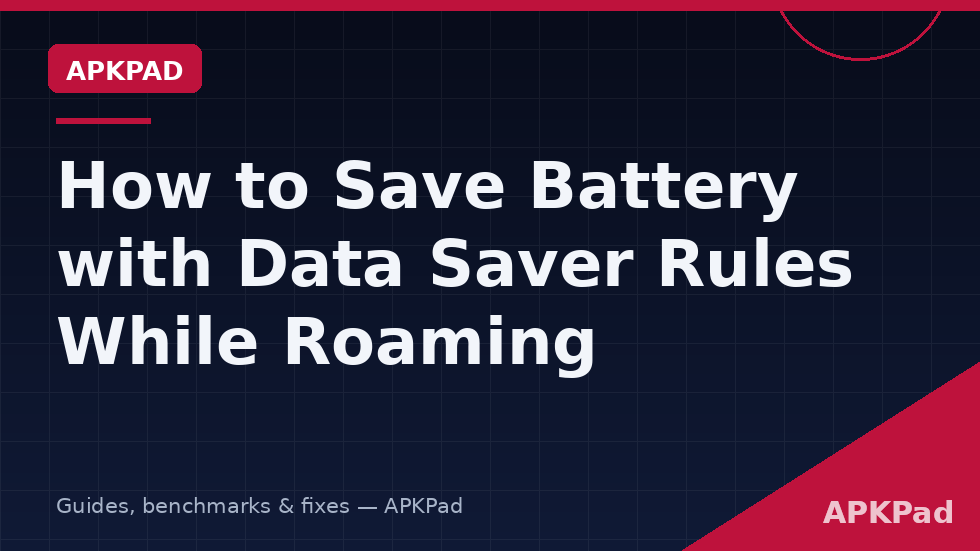 macrodroid data saver roaming battery rules per app restrictions while roaming abroad
