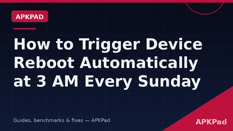 MacroDroid Day/Time trigger setup to trigger device reboot automatically scheduled on Sunday at 3 AM
